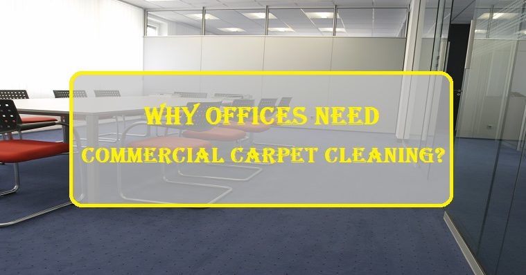 Why Offices Need Commercial Carpet Cleaning-Camden